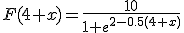 F(4+x)=\frac{10}{1+e^{2-0.5(4+x)}